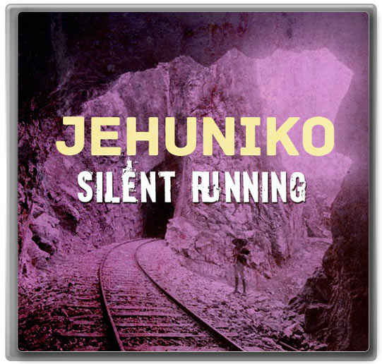 Jehuniko “Silent Running” [MIXTAPE]