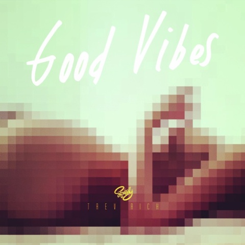 Trev Rich “Good Vibes” (Prod. by AntmanTheDon)