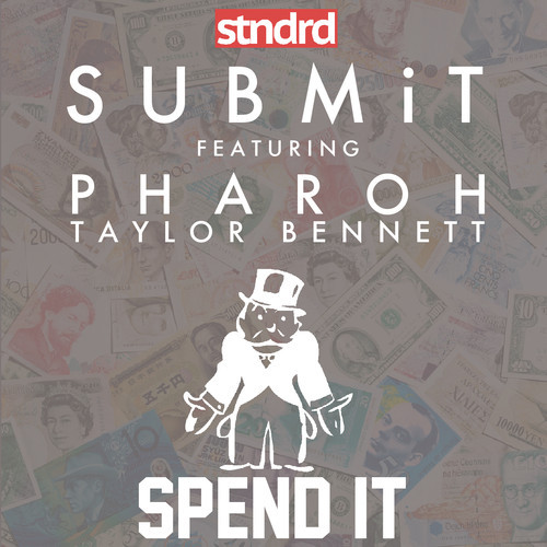 SUBMiT “Spend It” ft. Pharoh and Taylor Bennett [DOPE!]