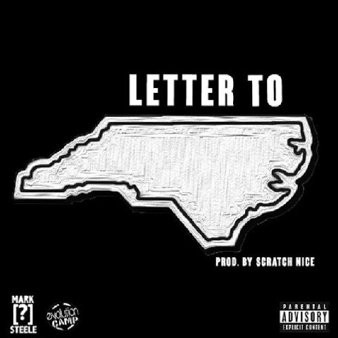 Mark Steele “Letter To Carolina” (Prod. by Scratch Nice) [DOPE!]