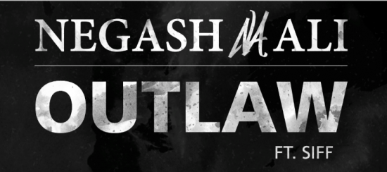 Negash Ali “Outlaw” [VIDEO]