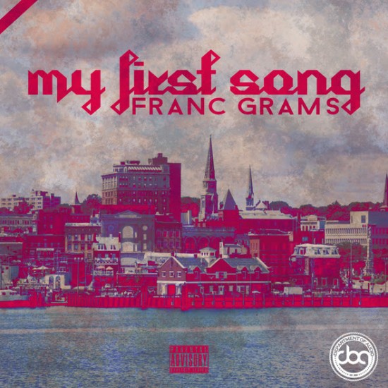 Franc Grams “My First Song” (Prod by. A-Nice)