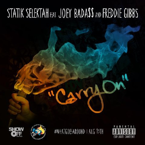 Statik Selektah â€œCarry Onâ€ ft. Joey Bada$$ & Freddie Gibbs [DOPE!]