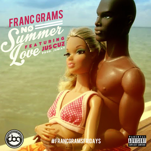 Franc Grams “No Summer Love” ft. Jus Cuz  (Prod. by Junia-T) [DOPE!]