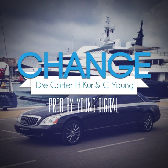 Dre Carter “Change” ft. Kur & C Young [DOPE!]