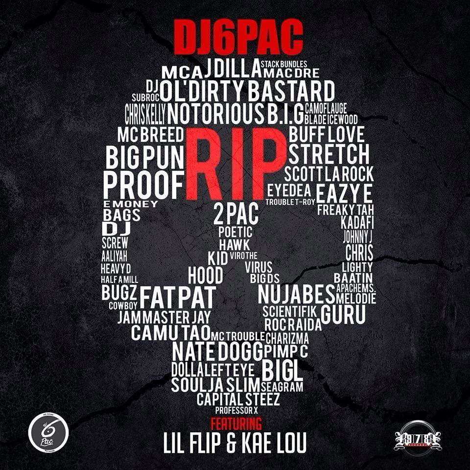 @IamDJ6PAC FT. @LILFLIP713 X KAE LOU – RIP (OFFICIAL VIDEO)