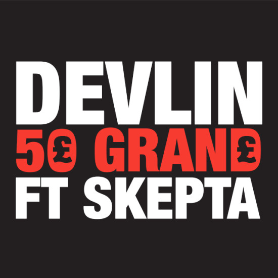 Devlin ft. Skepta “50 Grand” [VIDEO]