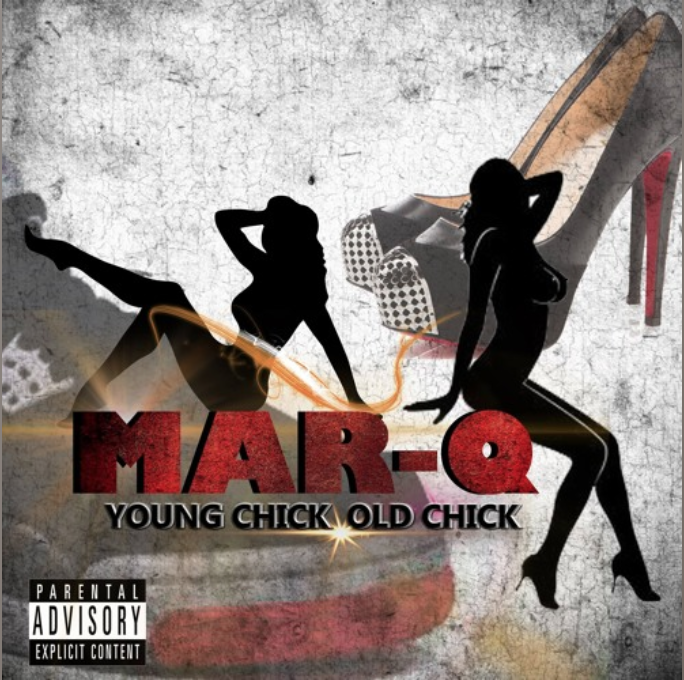 Music: Mar-Q “Young Chick Old Chick”